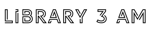 LIBRARY 3 AM Font Image