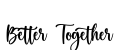 Better Together Font Image