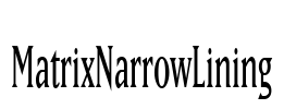 MatrixNarrowLining Font Image