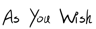 As You Wish Font Image