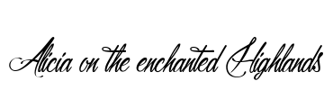 Alicia on the enchanted Highlands Font Image