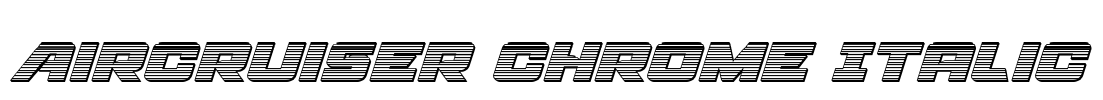 Aircruiser Chrome Italic Font Image