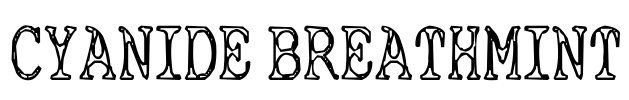 Cyanide Breathmint Font Image