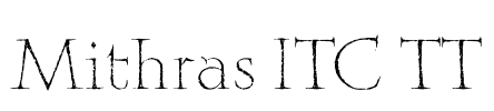 Mithras ITC TT Font Image