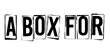 A Box For