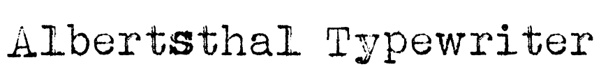 Albertsthal Typewriter Font Image