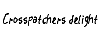 Crosspatchers delight Font Image