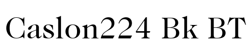 Caslon224 Bk BT Font Image