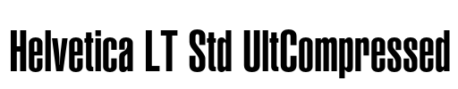 Helvetica LT Std UltCompressed