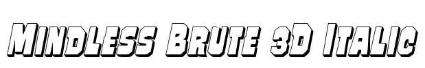 Mindless Brute 3D Italic Font Image