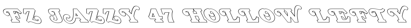 FZ JAZZY 47 HOLLOW LEFTY Font Image