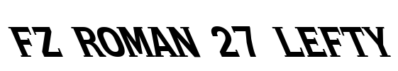 FZ ROMAN 27 LEFTY Font Image