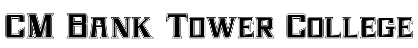 CM Bank Tower College Font Image