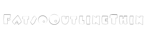 FatsoOutlineThin Font Image