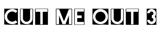 Cut Me Out 3 Font Image