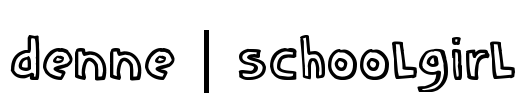 DENNE | schooLgirL