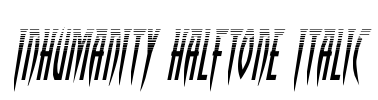 Inhumanity Halftone Italic Font Image