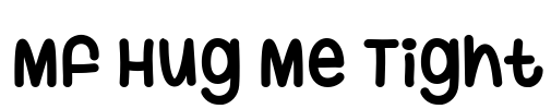 Mf Hug Me Tight Font Image