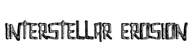 Interstellar Erosion Font Image