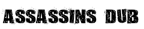 Assassins Dub Font Image