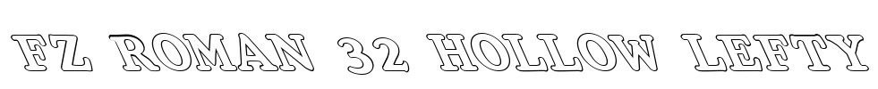 FZ ROMAN 32 HOLLOW LEFTY Font Image