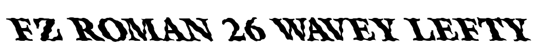 FZ ROMAN 26 WAVEY LEFTY Font Image