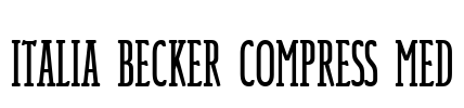 Italia Becker Compress Med Font Image