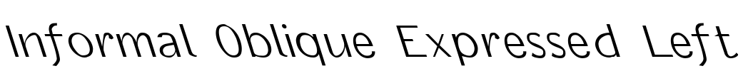 Informal Oblique Expressed Left Font Image