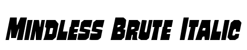 Mindless Brute Italic Font Image