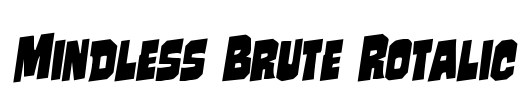 Mindless Brute Rotalic Font Image