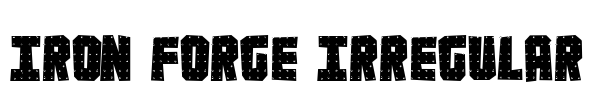 Iron Forge Irregular Font Image