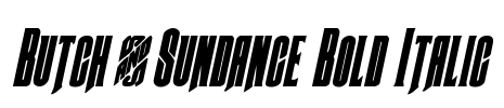 Butch & Sundance Bold Italic Font Image