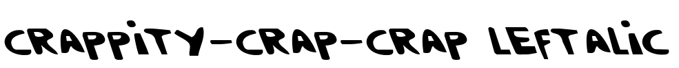 Crappity-Crap-Crap Leftalic Font Image