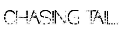 CHASING TAIL Font Image