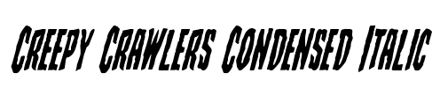 Creepy Crawlers Condensed Italic Font Image