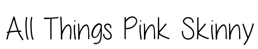 All Things Pink Skinny Font Image