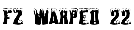 FZ WARPED 22 Font Image