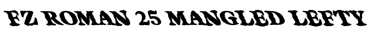 FZ ROMAN 25 MANGLED LEFTY Font Image