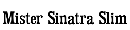 Mister Sinatra Slim Font Image