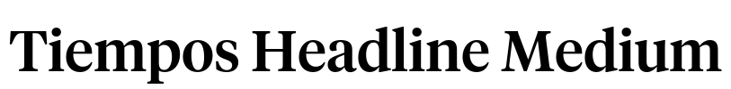 Tiempos Headline Medium Font Image