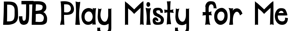 DJB Play Misty for Me Font Image