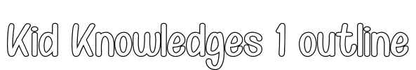 Kid Knowledges 1 outline Font Image