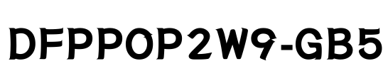 DFPPOP2W9-GB5 Font Image