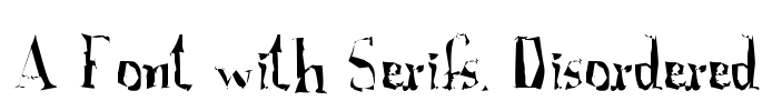 A Font with Serifs. Disordered Font Image