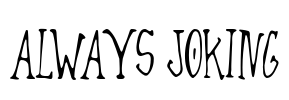 Always Joking Font Image