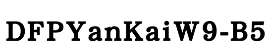 DFPYanKaiW9-B5 Font Image