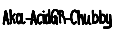 Aka-AcidGR-Chubby Font Image