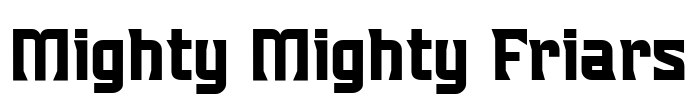 Mighty Mighty Friars Font Image