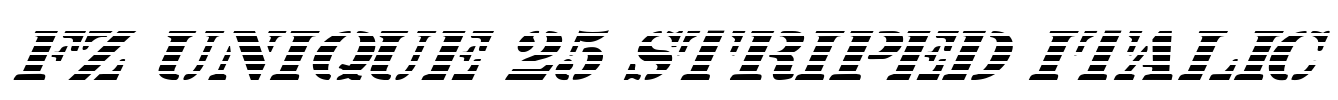 FZ UNIQUE 25 STRIPED ITALIC Font Image