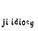 JI-Idiocy Font Image